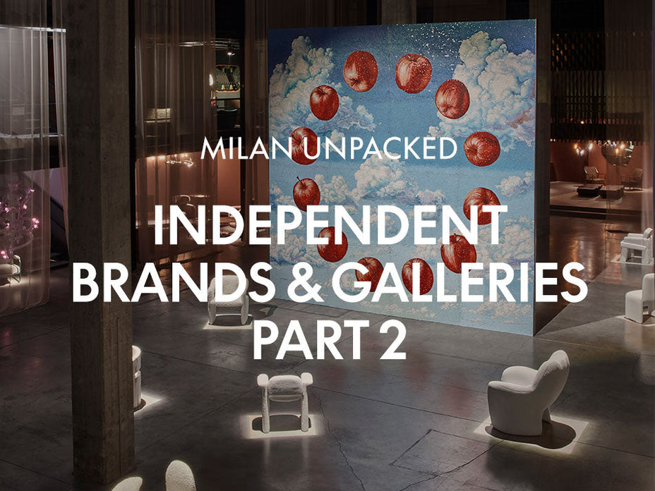 Milan Unpacked - Independent Brands & Galleries Part 2